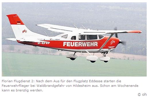 Florian Flugdienst 2: Nach dem Aus fr den Flugplatz Eddesse starten die Feuerwehrflieger bei Waldbrandgefahr von Hildesheim aus. Schon am Wochenende kann es brenzlig werden.